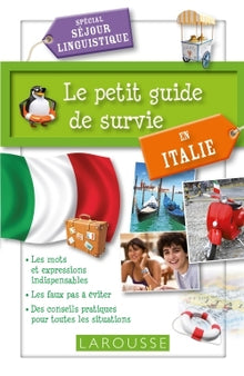 Le petit guide de survie en Italie: Spécial séjour linguistique