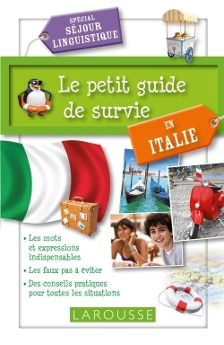 Le petit guide de survie en Italie: Spécial séjour linguistique