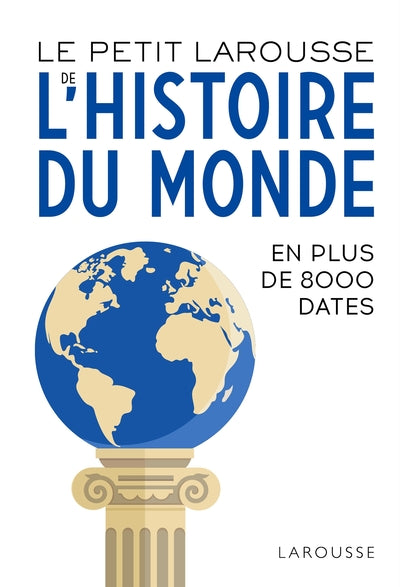 Le petit Larousse de l'histoire du monde