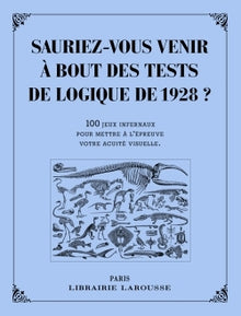 Sauriez-vous venir à bout des tests de logique de 1928 ?