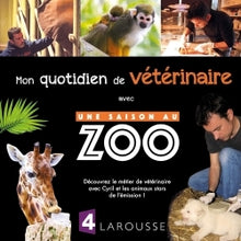 Une saison au zoo - Mon Quotidien de vétérinaire