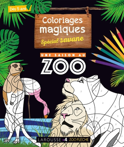 Coloriages magiques Une saison au zoo, spécial savane
