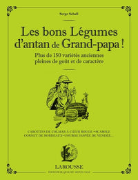 Les bons légumes d'antan de grand-papa !