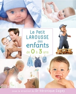 Petit Larousse des enfants de 0 à 3 ans/NP