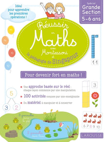 Réussir en maths avec Montessori et la pédagogie de Singapour Grande section