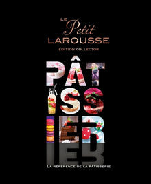 Le petit Larousse pâtissier