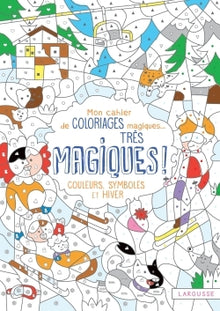 Mon cahier de coloriages magiques très magiques