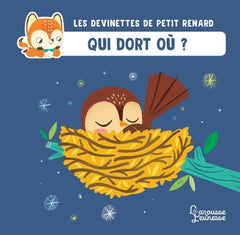 Qui dort où ?: Les devinettes de Petit Renard