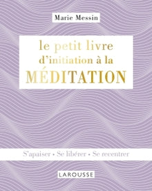 Le petit livre d'initiation à la méditation