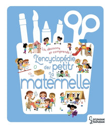 L'encyclopédie des petits - l'école maternelle