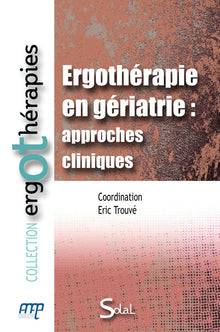 Ergothérapie en gériatrie: Approches cliniques