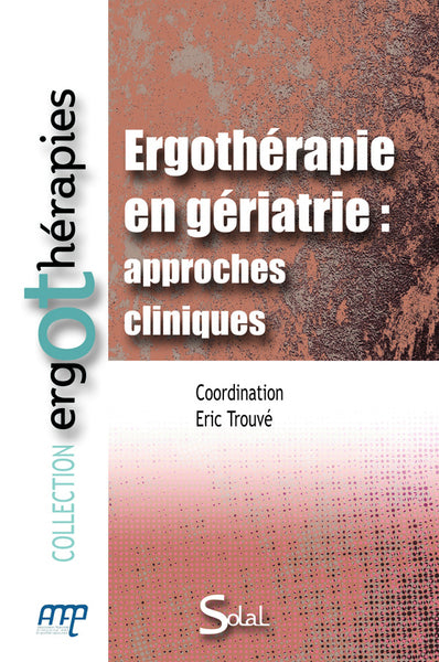 Ergothérapie en gériatrie: Approches cliniques