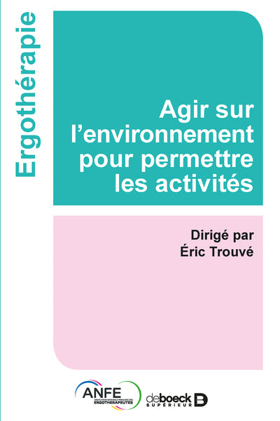 Agir sur l'environnement pour permettre les activités