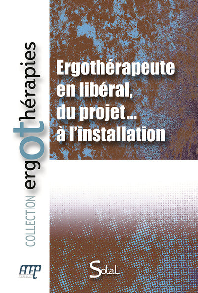 Ergothérapeute en libéral, du projet... à l'installation