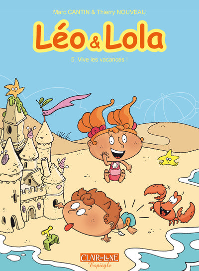 Leo & Lola T05 - Vive les vacances !