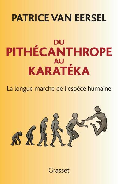 Du pithécanthrope au karatéka