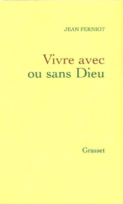 Vivre avec ou sans dieu
