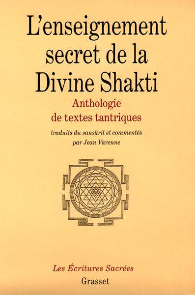 L'enseignement secret de la Divine Shakti Anthologie de textes tantriques