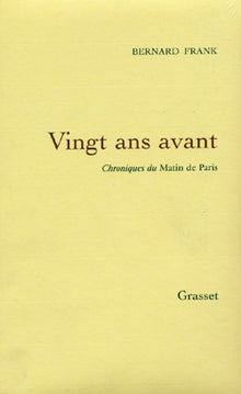 vingt ans avant : chroniques du matin de paris, 1981-1985