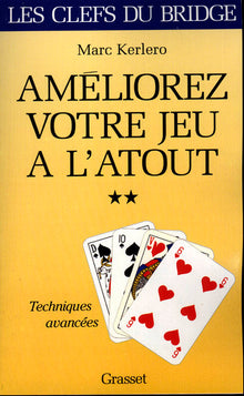 Améliorez votre jeu à l'atout, tome II