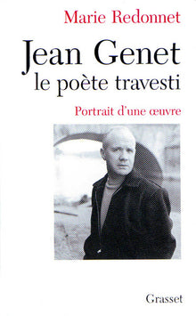 Jean genet, le poète travesti