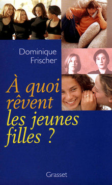 A quoi rêvent les jeunes filles ?