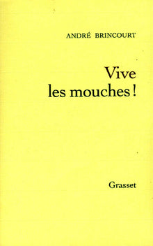 Vive les mouches !