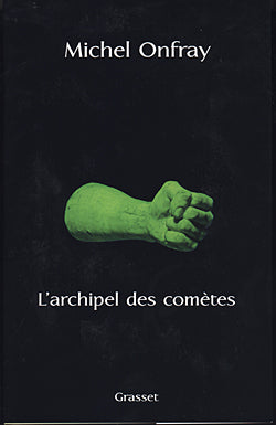 Journal hédoniste, Tome 3 : L'Archipel des comètes