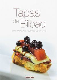 Tapas de Bilbao: Les meilleures recettes de pintxos