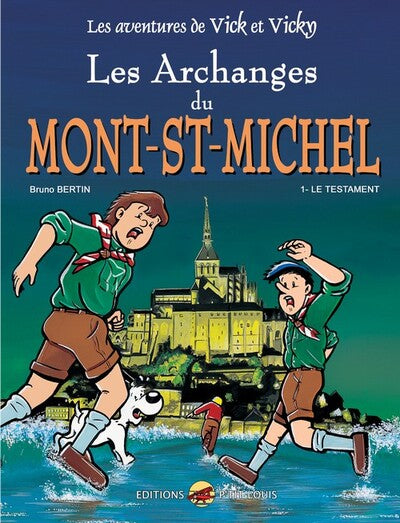VICK ET VICKY T.5 - LES ARCHANGES DU MONT-SAINT-MICHEL - LE TESTAMENT