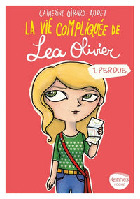 La vie compliquée de Léa Olivier T01