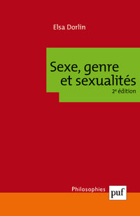 Sexe, genre et sexualités: Introduction à la philosophie féministe