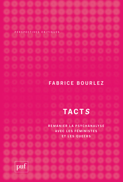 Tacts: Remanier la psychanalyse avec les féministes et les queers