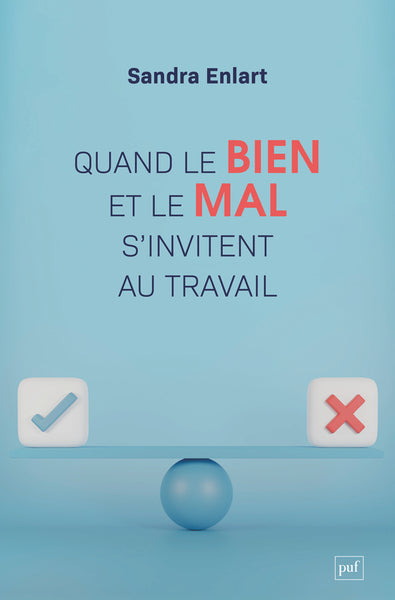 Quand le bien et le mal s'invitent au travail