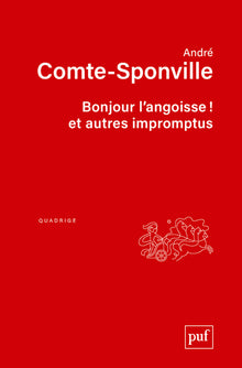 Bonjour l'angoisse ! et autres impromptus