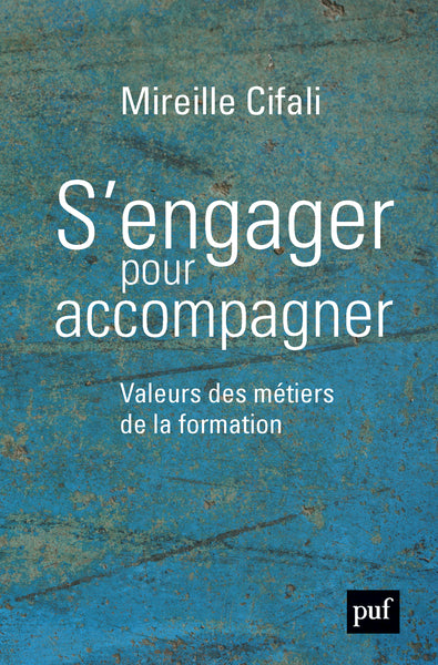 S'engager pour accompagner: Valeurs des métiers de la formation