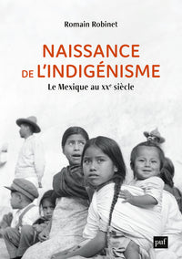 Naissance de l'indigénisme