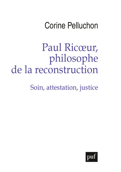 Paul Ricoeur, philosophe de la reconstruction