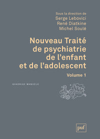 Nouveau traité de psychiatrie de l'enfant et de l'adolescent