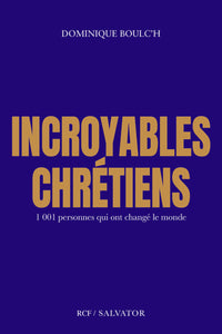 Incroyables chrétiens