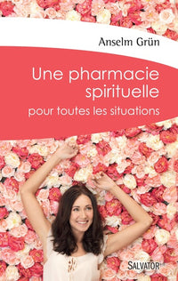 Une pharmacie spirituelle pour toutes les situations