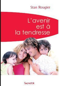 L'avenir est à la tendresse