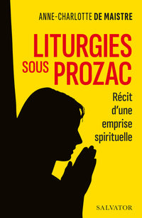 Liturgies sous prozac