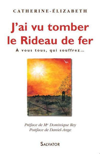 J'ai vu tomber le rideau de fer