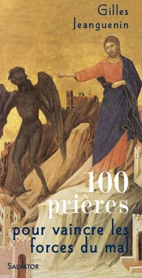 100 prières pour vaincre les forces du mal
