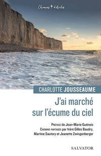J’ai marché sur l’écume du ciel