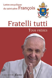 Fratelli Tutti - Encyclique