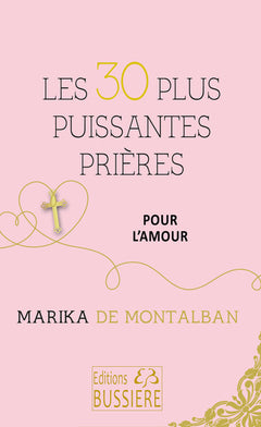 Les 30 plus puissantes prières pour l'amour