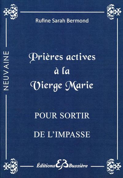 Prières actives à la Vierge Marie - Pour sortir de l'impasse