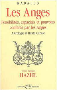 Les Anges - Possibilités, capacités et pouvoirs conférés par les Anges